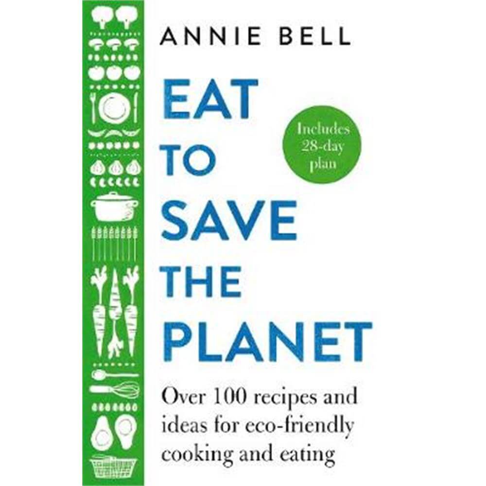 Eat to Save the Planet (Hardback) - Annie Bell